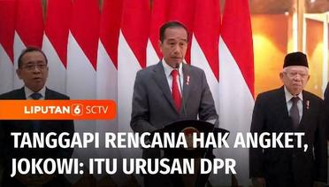 Presiden Jokowi Menanggapi Rencana Hak Angket: Itu Urusan DPR | Liputan 6