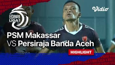 Highlight - PSM Makassar vs Persiraja Banda Aceh | BRI Liga 1 2021/22