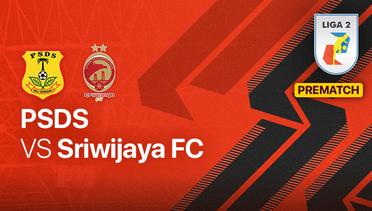 Jelang Kick Off Pertandingan - PSDS vs Sriwijaya FC