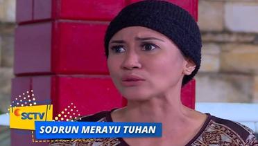 Highlight Sodrun Merayu Tuhan - Episode 43