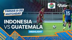 Full Highlights - Indonesia VS Guatemala | Timnas U-20 Match Day