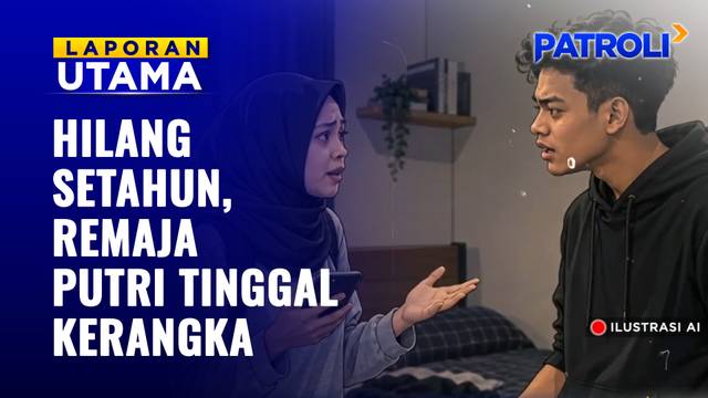 Hilang Setahun, Remaja Putri Tinggal Kerangka | Patroli