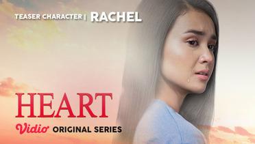 Rachel - Heart, Vidio Original Series  | Teaser Character