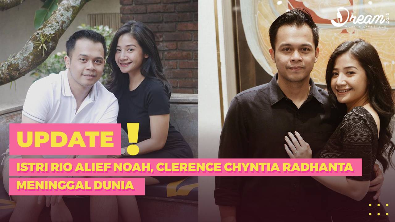 Istri Rio Alief Noah Clerence Chyntia Radhanta Meninggal Dunia Vidio 9742