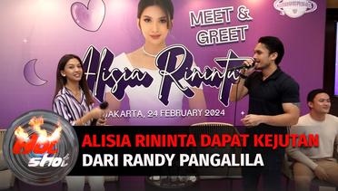 Gelar Meet & Greet untuk Fans, Alisia Rininta dapat Kejutan dari Randy Pangalila | Hot Shot