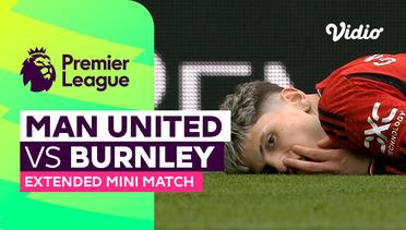 Man United vs Burnley - Extended Mini Match | Premier League 23/24