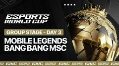 Mobile Legends: Bang Bang MSC - Group Stage Day 3