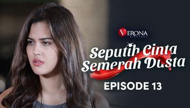 Seputih Cinta Semerah Dusta : Episode 13