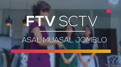 FTV SCTV - Asal Muasal Jomblo