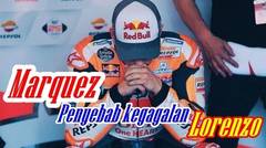 Kok Bisa ! Marquez Penyebab Kegagalan Lorenzo #22Tube
