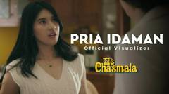 The Chasmala - Pria Idaman (Official Visualizer)