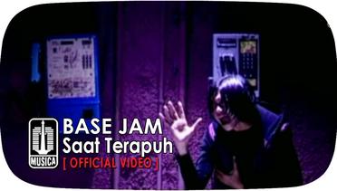 Base Jam - Saat Terapuh (Official Video)