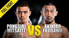 Pongsiri Mitsatit vs. Akihiro Fujisawa | ONE Championship Full Fight