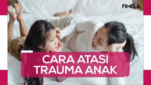 4 Cara Mengatasi Trauma Anak Akibat Sering Dimarahi