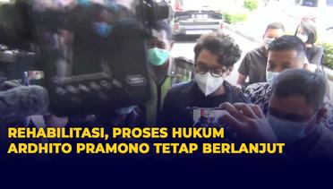 Ardhito Pramono Jalani Rehabilitasi Selama Enam Bulan, Proses Hukum Tetap Berlanjut