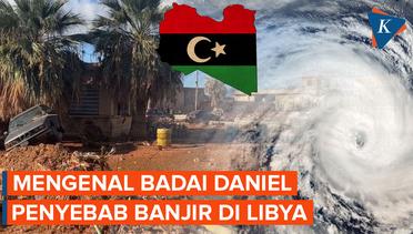 Mengenal Badai Daniel, Penyebab Banjir Bandang di Libya yang Tewaskan 5.200 Orang