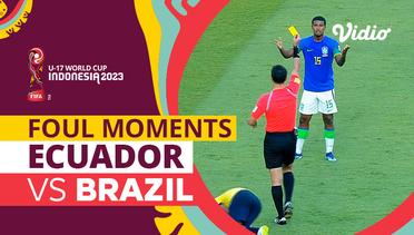 Momen Pelanggaran Keras | Ecuador vs Brazil | FIFA U-17 World Cup Indonesia 2023