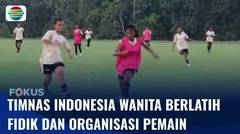 Jelang Piala Asia U-17 Wanita, Timnas Indonesia Wanita Latih Fisik dan Organisasi Permainan | Fokus