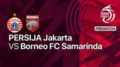 Jelang Kick Off Pertandingan - PERSIJA Jakarta vs Borneo FC Samarinda