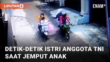 Detik-Detik Istri Anggota TNI Ditembak di Jalan Usai Jemput Anak