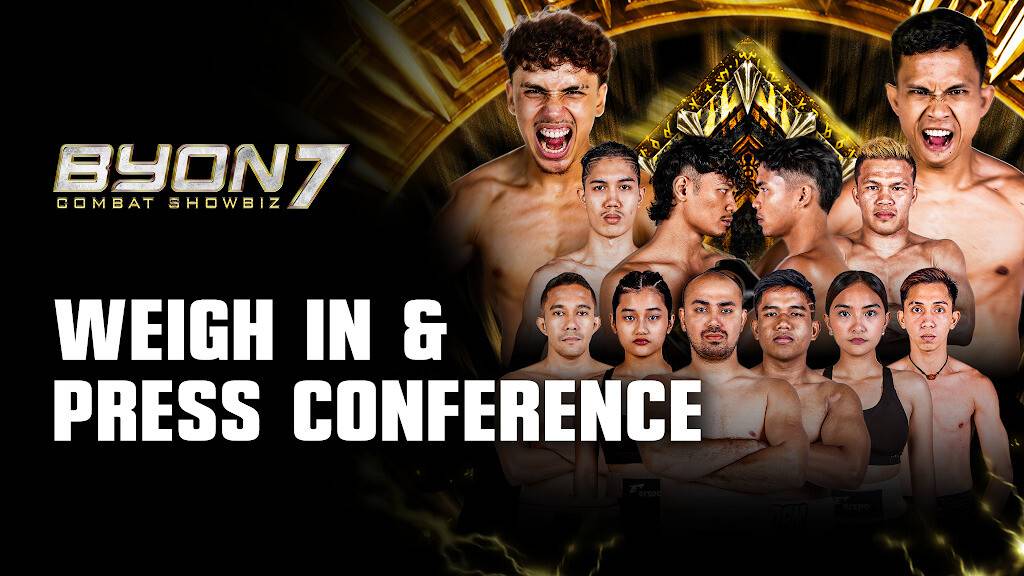 Live Streaming BYON Combat Showbiz Vol.7: Weigh-In + Press Conference