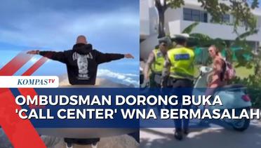 Marak Bule Buat Ulah, Ombudsman Dorong Buka 'Call Center' Pengaduan umtuk WNA di Bali!