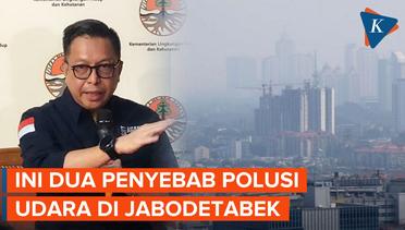 KLHK Beberkan 2 Faktor Biang Kerok Polusi di Jabodetabek