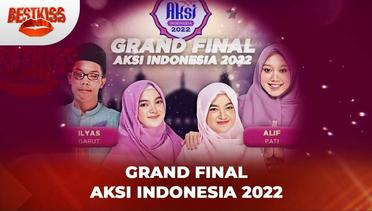 Grand Final Aksi Indonesia 2022!! Siapa Yang Akan Menjadi Juara? | Best Kiss