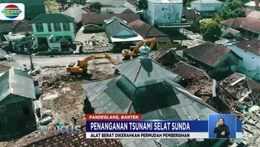 Penanganan Tsunami Selat Sunda di Banten, Alat Berat Dikerahkan - Fokus