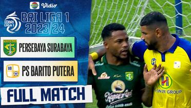 Full Match: Persebaya Surabaya VS Barito Putera | BRI Liga 1 2023/2024