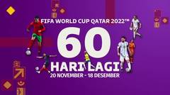 60 Hari Menuju FIFA World Cup Qatar 2022!! Jangan Lewatkan Mulai 20 November 2022