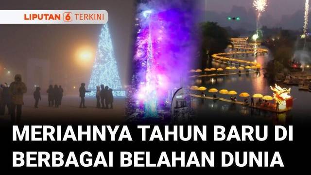 Tahun Baru di Berbagai Negara, dari Kota Bersuhu -48 Celcius Hingga Gedung Tertinggi di Dunia | Liputan 6