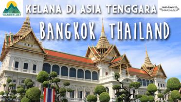 Kelana di Asia Tenggara - Bangkok, Thailand (Episode 5)