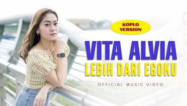 Vita Alvia - Lebih Dari Egoku (Koplo Version) | Official Music Video