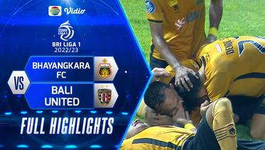 Full Highlights - BHAYANGKARA FC VS BALI UNITED | BRI Liga 1 2022/2023