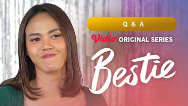 Bestie - Vidio Original Series | Q&A