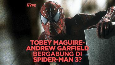 Tobey Maguire dan Andrew Garfield Bergabung di Spider-Man 3?