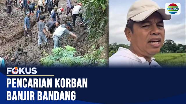 Pencarian Korban Banjir Bandang | Fokus