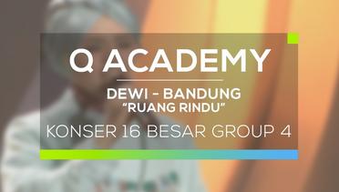 Dewi, Bandung - Ruang Rindu (Q Academy - 16 Besar Group 4)