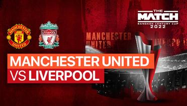 Full Match - Manchester United vs Liverpool | Bangkok Century Cup 2022