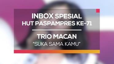 Trio Macan - Suka Sama Kamu (Inbox Spesial HUT Paspampers ke-71)