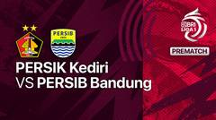 Jelang Kick Off Pertandingan - Persik Kediri vs Persib Bandung