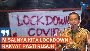 Alasan Jokowi Enggan Terapkan Lockdown di Indonesia