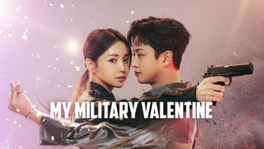 Sinopsis My Military Valentine (2024), Rekomendasi Drakor Genre Romantis