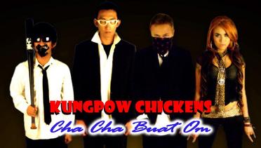 Kungpow Chickens - Cha Cha Buat Om