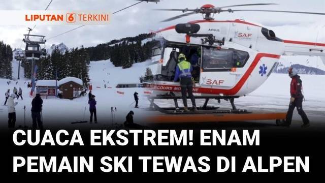 Enam Pemain Ski Tewas Diterjang Longsoran Salju Akibat Cuaca Ekstrem di Pegunungan Alpen | Liputan 6