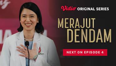 Merajut Dendam - Vidio Original Series | Next On	Episode 4