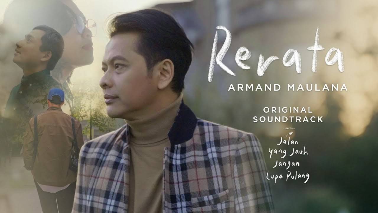 Armand Maulana - Rerata (OST. Jalan Yang Jauh Jangan Lupa Pulang) |  Official Music Video
