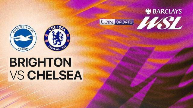 Brighton vs Chelsea - Full Match | Women's Super League 2025/26