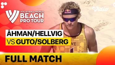 Full Match | Round 1 - Center Court : Ahman/Hellvig (SWE) vs Guto/Pedro Solberg (BRA) | Beach Pro Tour Elite16 Uberlandia, Brazil 2023